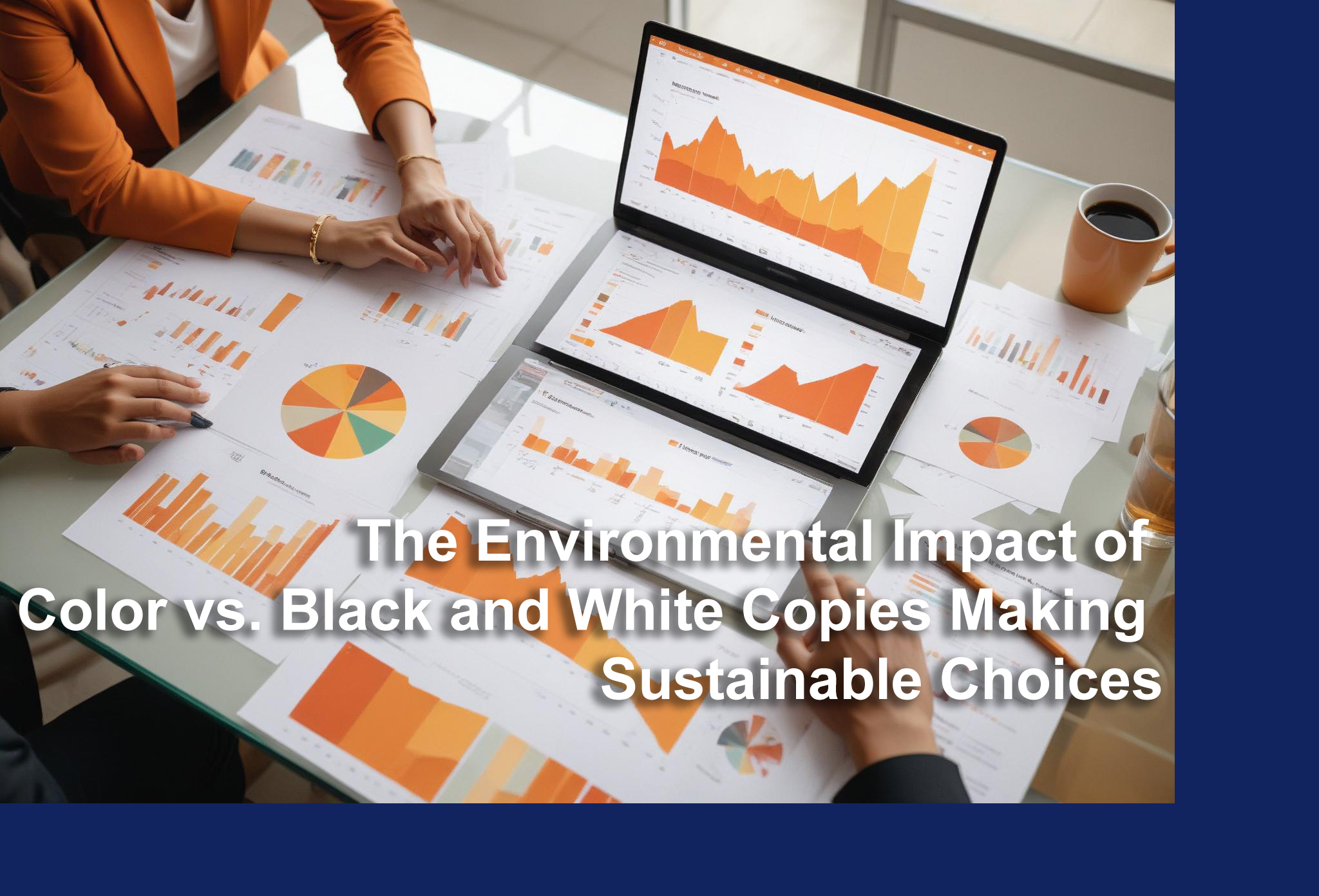 9 TheEnvironmentalImpactofColorvs BlackandWhiteCopiesMakingSustainableChoicescopy