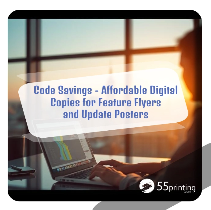 Color copy printing example for Code Savings – Affordable Digital Copies for Feature Flyers and Update Posters