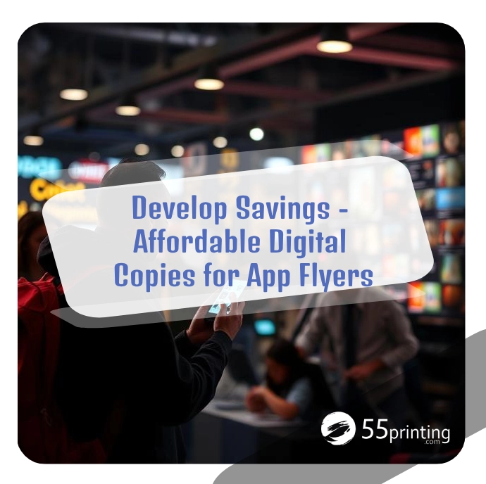 Color copy printing example for Develop Savings – Affordable Digital Copies for App Flyers and Launch Posters